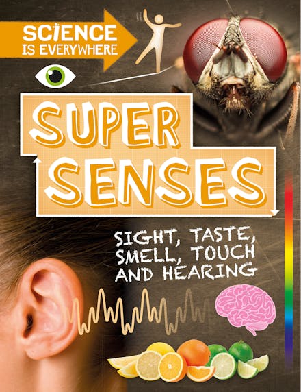 Science is Everywhere: Super Senses