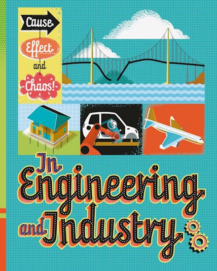 Cause, Effect and Chaos!: In Engineering and Industry