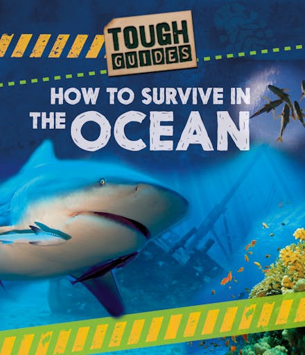 Tough Guides: How to Survive in the Ocean