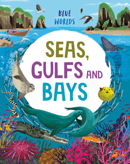 Blue Worlds: Seas, Gulfs and Bays