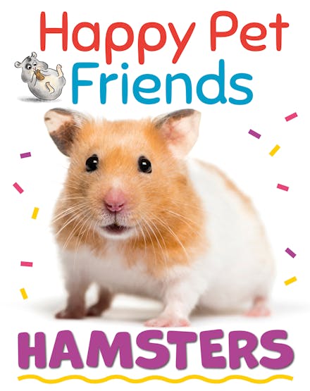 Happy Pet Friends: Hamsters