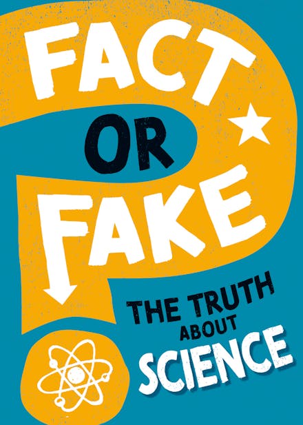 Fact or Fake?: The Truth About Science