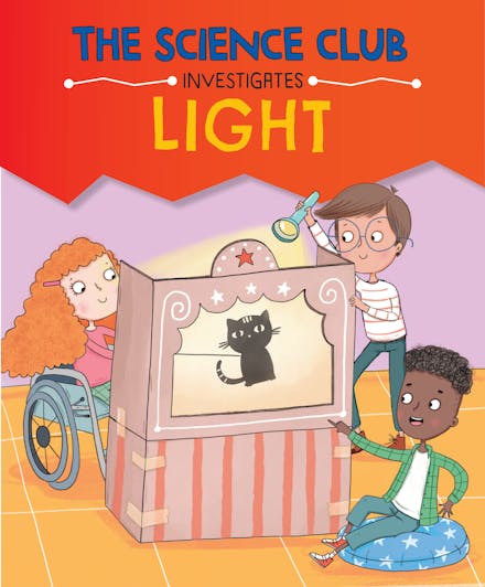 The Science Club Investigates: Light