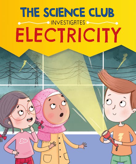 The Science Club Investigates: Electricity