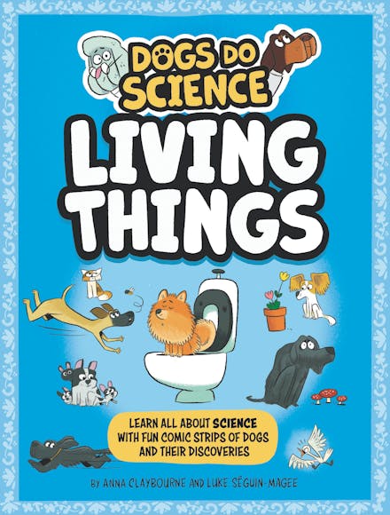 Dogs Do Science: Living Things