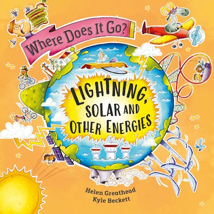 Where Does It Go?: Lightning, Solar and Other Energies