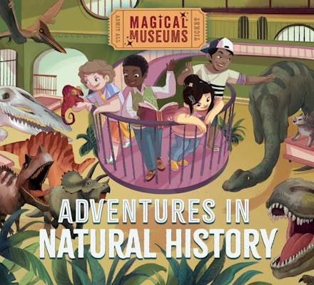 Magical Museums: Adventures in Natural History