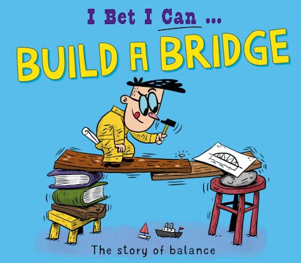 I Bet I Can: Build a Bridge