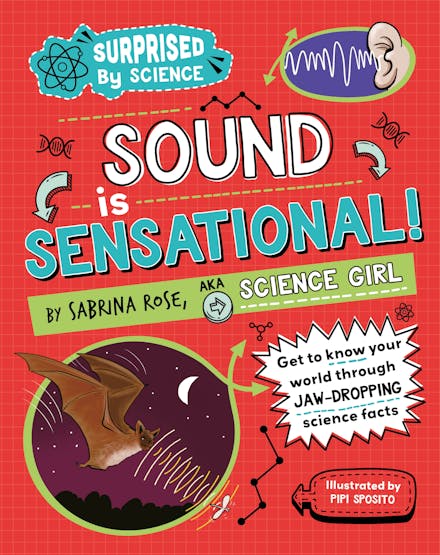 Surprised by Science: Sound is Sensational!