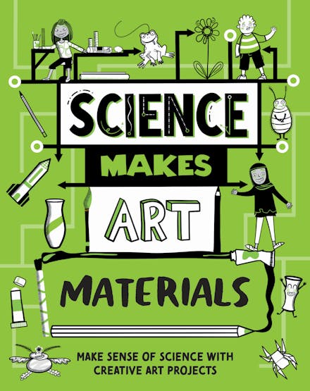 Science Makes Art: Materials