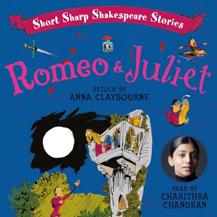 Short, Sharp Shakespeare Stories: Romeo and Juliet