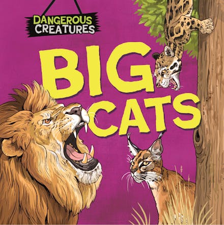 Dangerous Creatures: Big Cats