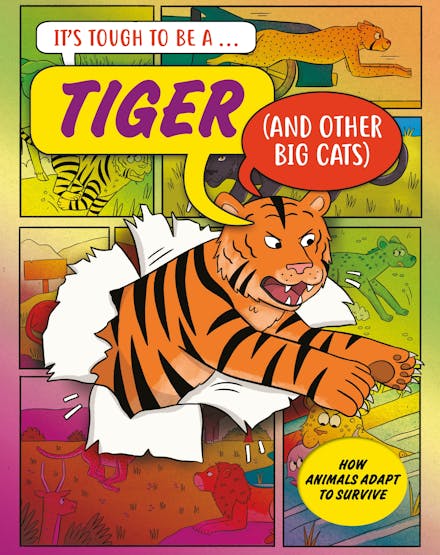It s Tough to Be: A Tiger (and Other Cats)