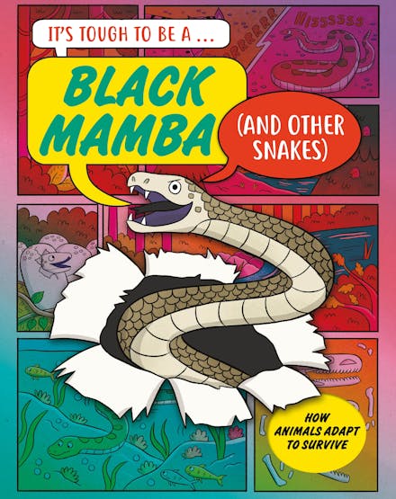 It s Tough to Be: A Black Mamba (and Other Snakes)