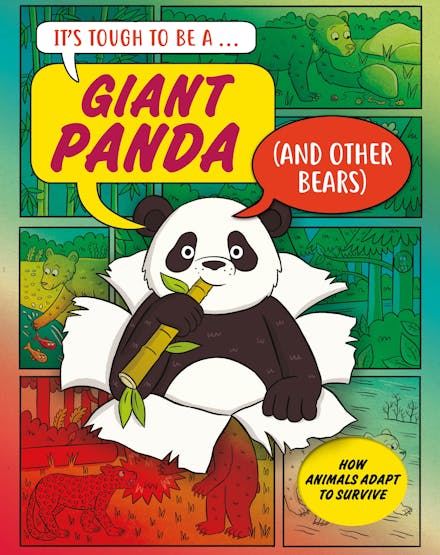 It s Tough to Be: A Giant Panda (and Other Bears)
