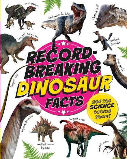 Record-Breaking: Dinosaur Facts