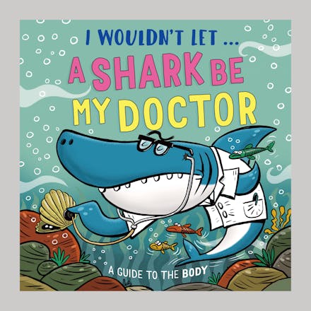 I Wouldn t Let a Shark Be My Doctor
