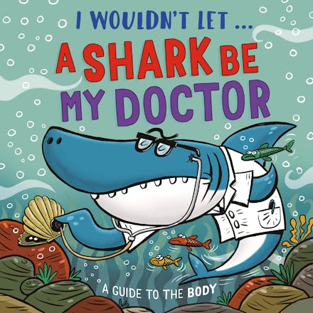 I Wouldn t Let a Shark Be My Doctor