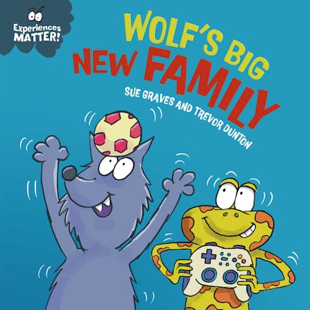 Experiences Matter: Wolf's Big New Family