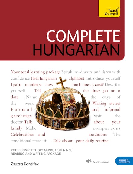 Complete Hungarian Beginner to Intermediate Book and Audio Course