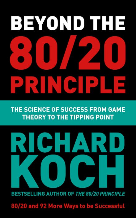 The 80/20 Principle and 92 Other Powerful Laws of Nature