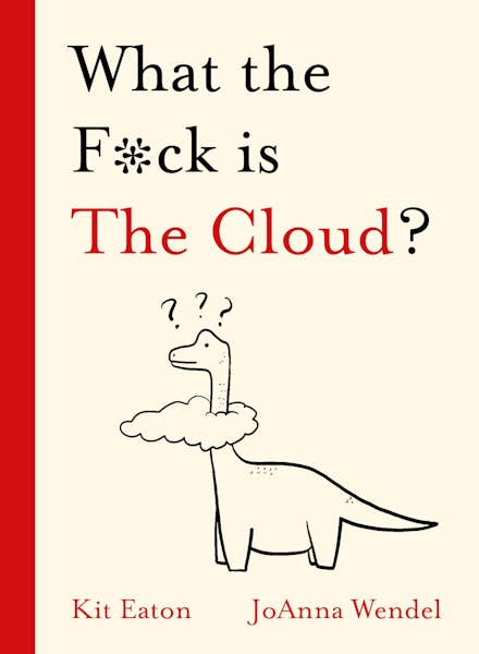 What the F*ck is The Cloud?