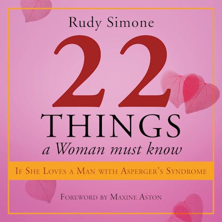 22 Things a Woman Must Know If She Loves a Man with Asperger's Syndrome