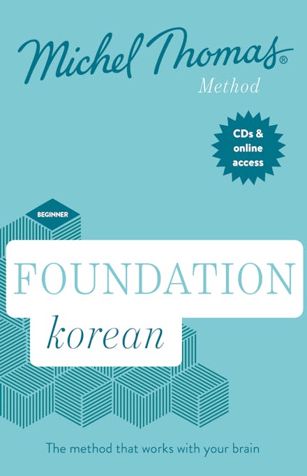 Foundation Korean (Learn Korean with the Michel Thomas Method)