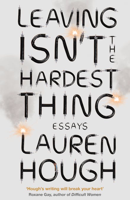 Leaving Isn't the Hardest Thing