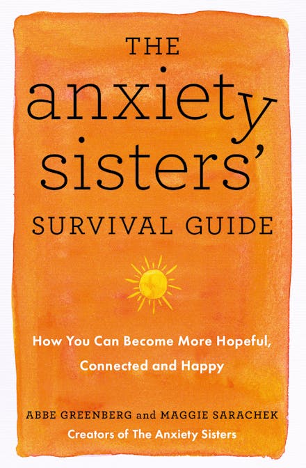 The Anxiety Sisters' Survival Guide