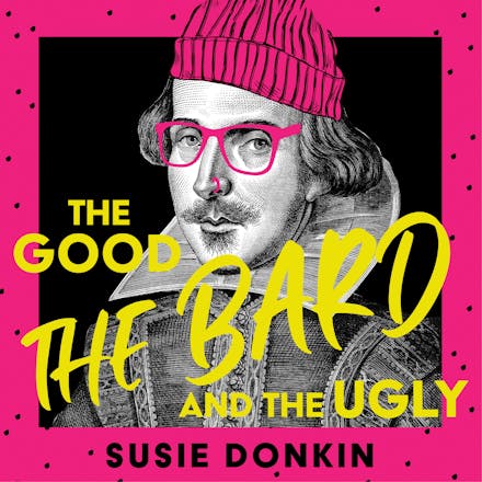 The Good, the Bard and the Ugly