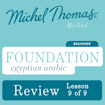 Foundation Egyptian Arabic (Michel Thomas Method) - Lesson Review (9 of 9)