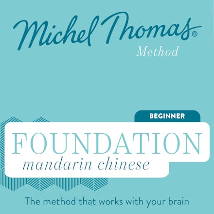 Foundation Mandarin Chinese (Michel Thomas Method) - Full course