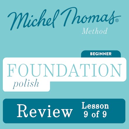 Foundation Polish (Michel Thomas Method) - Lesson Review (9 of 9)