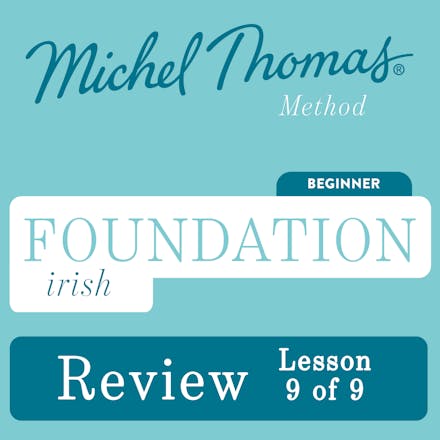 Foundation Irish (Michel Thomas Method) - Lesson Review (9 of 9)