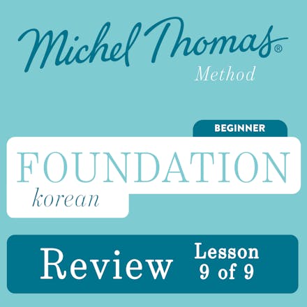 Foundation Korean (Michel Thomas Method) - Lesson Review (9 of 9)