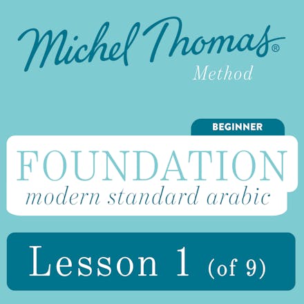 Foundation Modern Standard Arabic (Michel Thomas Method) - Lesson 1 of 9