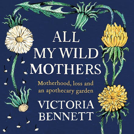 All My Wild Mothers