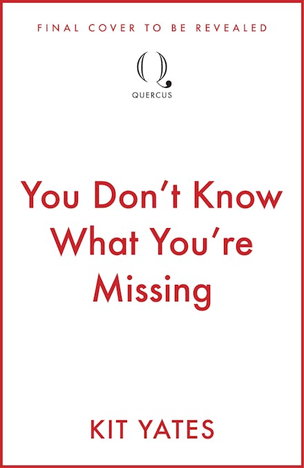You Don't Know What You're Missing