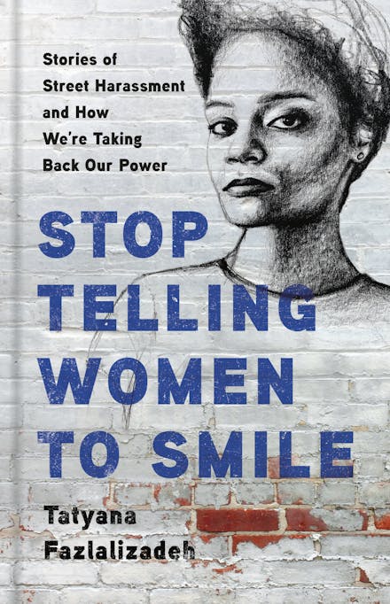 Stop Telling Women to Smile
