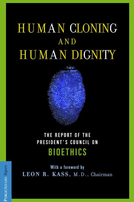 Human Cloning and Human Dignity