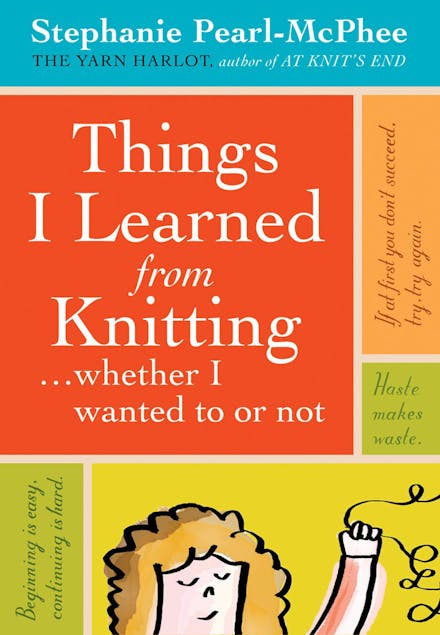 Things I Learned From Knitting