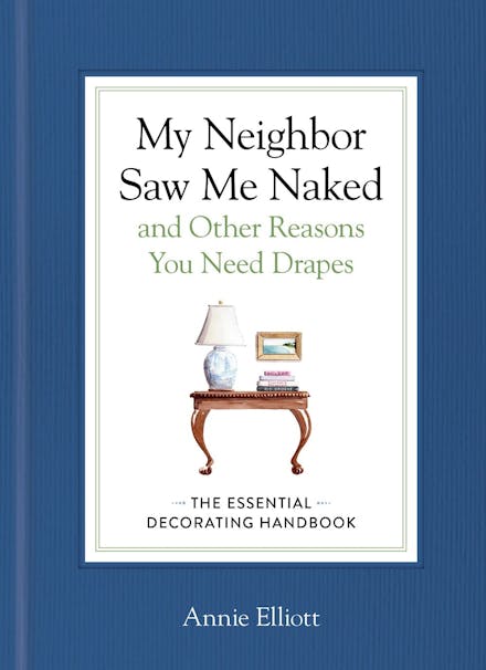 My Neighbor Saw Me Naked and Other Reasons You Need Drapes