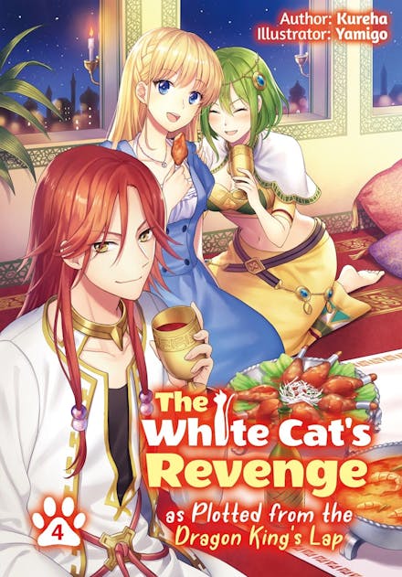 The White Cat's Revenge as Plotted from the Dragon King's Lap: Volume 4 (Light Novel)