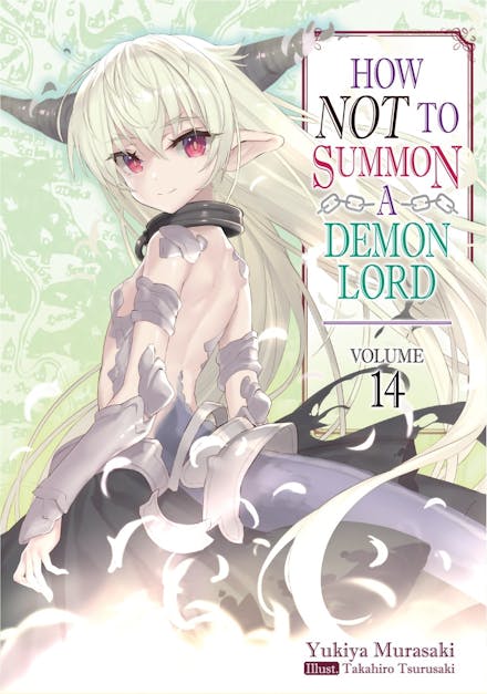 How NOT to Summon a Demon Lord: Volume 14 (Light Novel)