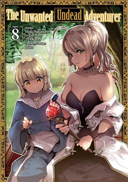 The Unwanted Undead Adventurer (Manga): Volume 8