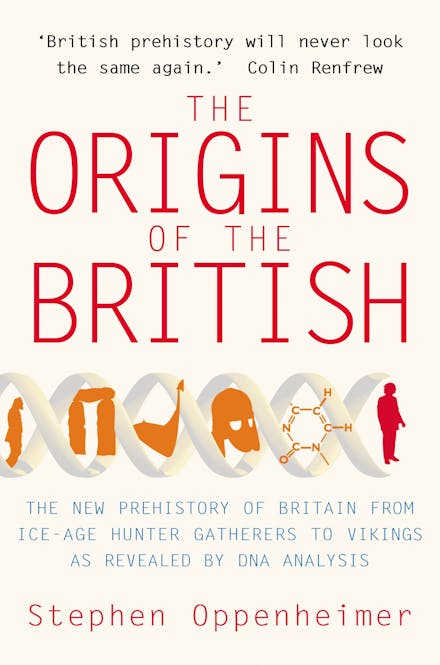 The Origins of the British: The New Prehistory of Britain