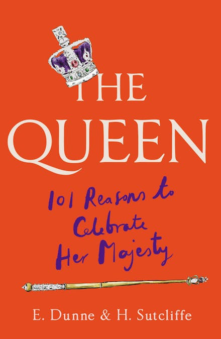 101 Reasons Why We Love the Queen