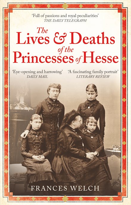 The Lives and Deaths of the Princesses of Hesse
