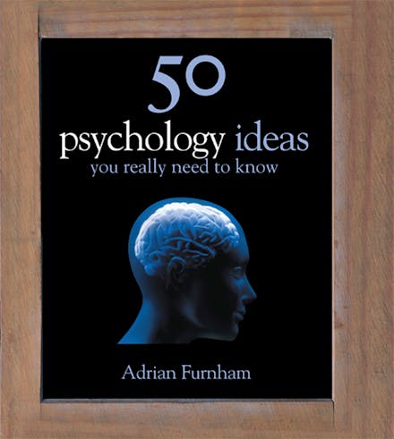 50 Psychology Ideas You Really Need to Know